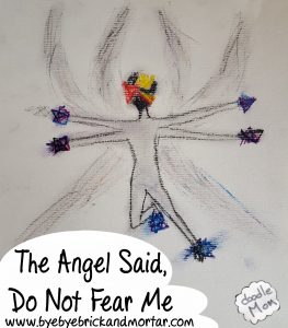 The Angel Said Do Not Be Afraid