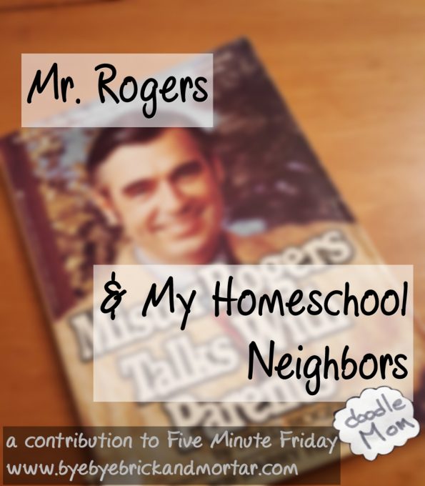 Mr. Rogers and My Homeschool Neighbors