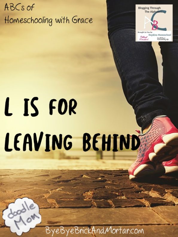 L is for Leaving Behind