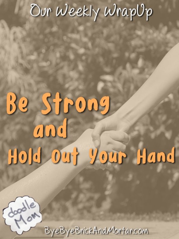 Be Strong and Hold Out Your Hand