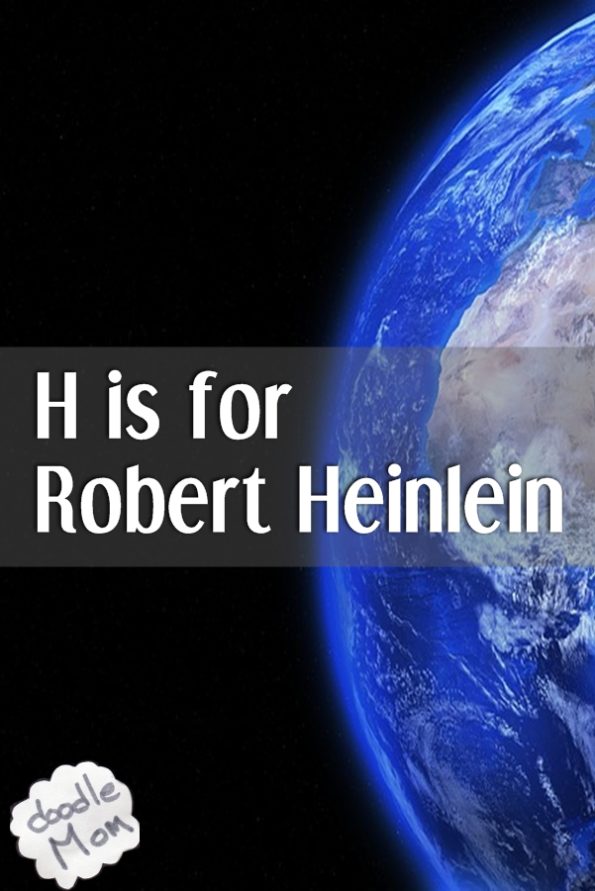 H is for Robert Heinlein
