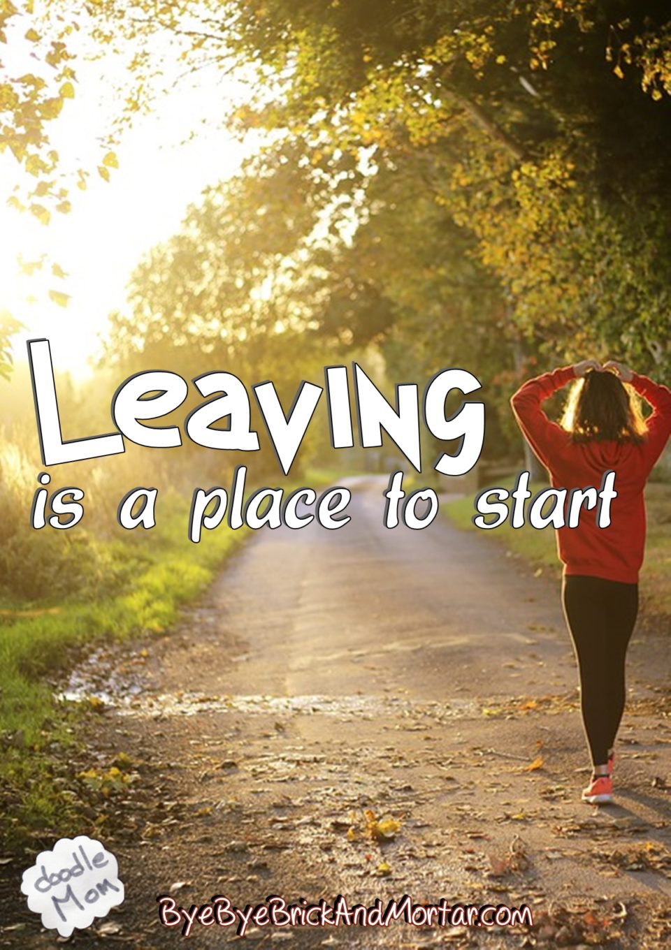 Leaving is a place to start